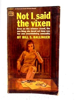 Imagen del vendedor de Not I, Said The Vixen a la venta por World of Rare Books
