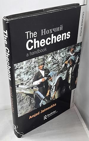 The Chechens: A Handbook.