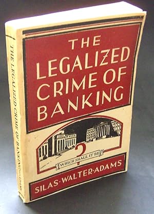 Image du vendeur pour Legalized Crime of Banking mis en vente par blograrebooks