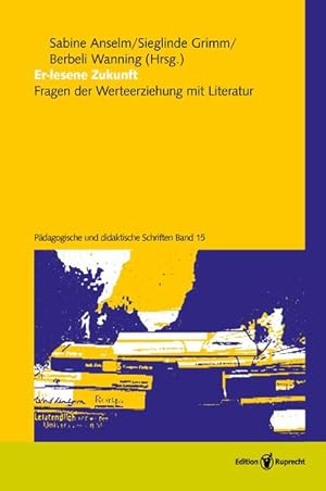 Seller image for Er-lesene Zukunft Fragen der Werteerziehung mit Literatur for sale by primatexxt Buchversand