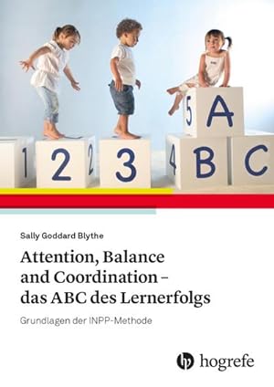 Seller image for Attention, Balance and Coordination - das ABC des Lernerfolgs : Grundlagen der INPP-Methode for sale by AHA-BUCH GmbH