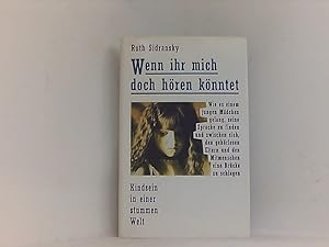 Seller image for Wenn ihr mich doch hren knntet - Kindsein in einer stummen Welt for sale by Book Broker