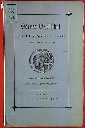 Bild des Verkufers fr Grres-Gesellschaft zur Pflege der Wissenschaft im katholischen Deutschland. Erste Vereinsschrift fr 1899. Thomas von Chantimpre. zum Verkauf von biblion2