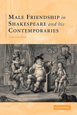 Imagen del vendedor de Male Friendship in Shakespeare and His Contemporaries a la venta por moluna