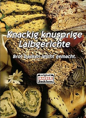 Image du vendeur pour Knackig knusprige Laibgerichte. Brot backen leicht gemacht (Original Kaiser Backform) mis en vente par Paderbuch e.Kfm. Inh. Ralf R. Eichmann