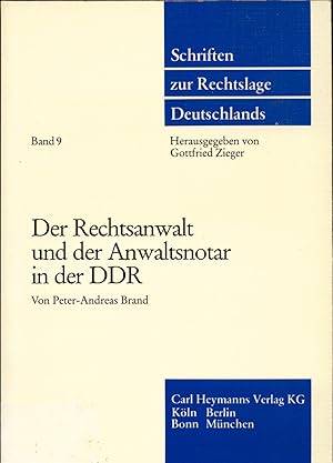 Seller image for Der Rechtsanwalt und der Anwaltsnotar in der DDR Ihre Stellung und Funktion im sozialistischen Rechtssystem for sale by avelibro OHG