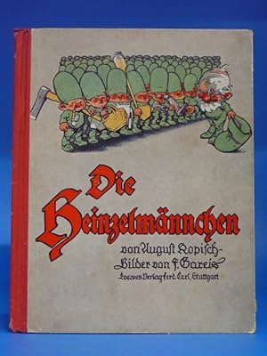 Bild des Verkufers fr Die Heinzelmnnchen. - Ein lustiges Bilderbuch von F. Gareis-nach dem bekannten Gedicht von August Kopisch. zum Verkauf von Buch- und Kunsthandlung Wilms Am Markt Wilms e.K.