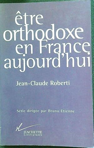 Bild des Verkufers fr Etre orthodoxe en France aujourd'hui zum Verkauf von Librodifaccia