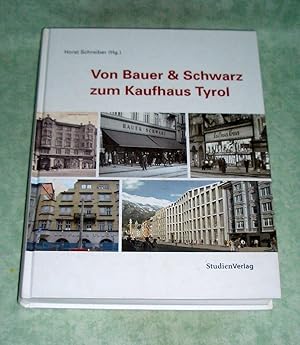 Bild des Verkufers fr Von Bauer & Schwarz zum Kaufhaus Tyrol. zum Verkauf von Antiquariat  Lwenstein
