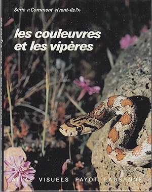 Seller image for Les couleuvres et les vipres. Srie "Comment vivent-ils?" for sale by le livre ouvert. Isabelle Krummenacher