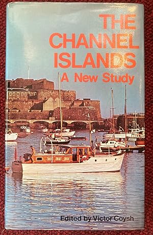 Imagen del vendedor de THE CHANNEL ISLANDS. A NEW STUDY. a la venta por Graham York Rare Books ABA ILAB