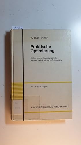 Seller image for Praktische Optimierung : Verfahren und Anwendungen der linearen und nichtlinearen Optimierung for sale by Gebrauchtbcherlogistik  H.J. Lauterbach