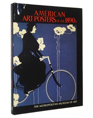 American Art Posters of the 1890s in the Metropolitan Museum of Art, Including the Leonard A. Lau...