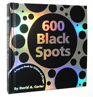 600 Black Spots: A Pop-up Book for Children of All Ages