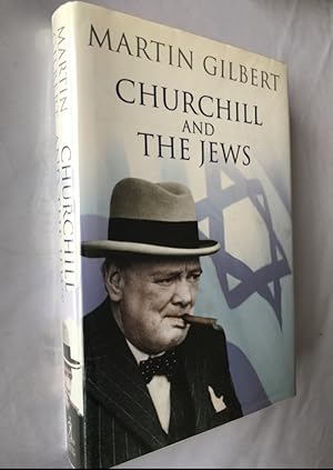 Imagen del vendedor de CHURCHILL AND THE JEWS SIGNED MARTIN GILBERT 1ST EDITION a la venta por JS Rare Books