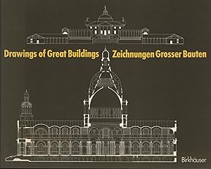 Bild des Verkufers fr Drawings of great buildings = Zeichnungen Grosser Bauten,Englisch und Deutsch;Englisch und Deutsch zum Verkauf von Antiquariat Kastanienhof