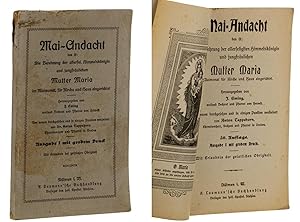 Image du vendeur pour Mai-Andacht. das ist: Die Verehrung der allerseligsten Himmelsknigin und jungfrulichen Mutter Maria : im Maimonat fr Kirche und Haus eingerichtet. 50. Aufl. Ausgabe I mit grobem Druck. mis en vente par Antiquariat Lehmann-Dronke