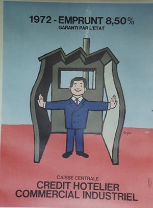 "CRÉDIT HOTELIER COMMERCIAL INDUSTRIEL 1972" Affiche originale entoilée / Offset par SAVIGNAC / I...