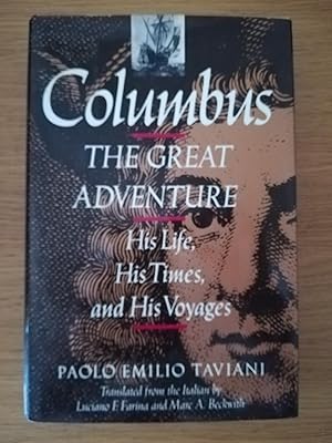 Columbus: The Great Adventure : His Life, His Times, and His Voyages