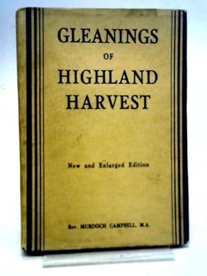 Image du vendeur pour Gleanings of Highland Harvest mis en vente par World of Rare Books