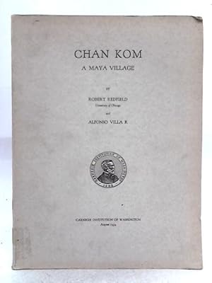 Seller image for Chan Kom, a Maya Village for sale by World of Rare Books