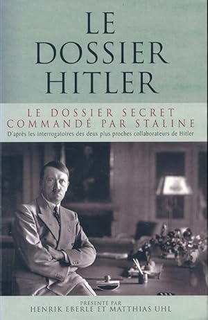 Bild des Verkufers fr Le dossier Hitler. Le dossier secret command par Staline zum Verkauf von LIBRAIRIE GIL-ARTGIL SARL