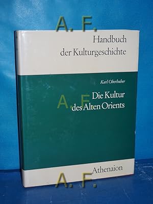 Seller image for Die Kultur des Alten Orients - Handbuch der Kulturgeschichte, 2. Abteilung: Kulturen der Vlker begr. von Heinz Kindermann. Neu hrsg. von Eugen Thurnher unter Mitarb. von . for sale by Antiquarische Fundgrube e.U.