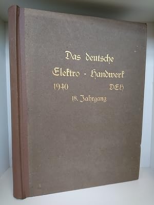 Das deutsche Elektro-Handwerk D.E.H. vorm. VEI. Alleiniges offizielles Organ des Reichsinnungsver...