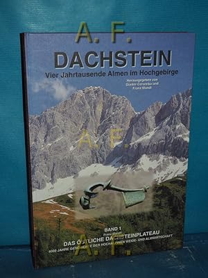 Imagen del vendedor de Dachstein Band 1: Das stliche Dachsteinplateau : 4000 Jahre Geschichte der Hochalpinen Weide- und Almwirtschaft. ANISA, Verein fr die Erforschung und Erhaltung der Altertmer, im Speziellen der Felsbilder in den sterreichischen Alpen: Mitteilungen der ANISA , Jg. 17, H. 2/3 a la venta por Antiquarische Fundgrube e.U.