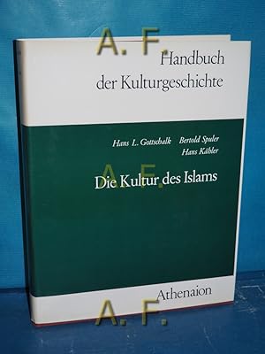 Bild des Verkufers fr Die Kultur des Islams - Handbuch der Kulturgeschichte, 2. Abteilung: Kulturen der Vlker begr. von Heinz Kindermann. Neu hrsg. von Eugen Thurnher unter Mitarb. von . zum Verkauf von Antiquarische Fundgrube e.U.