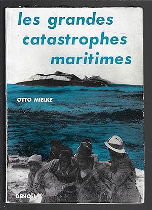 Les grandes catastrophes maritimes