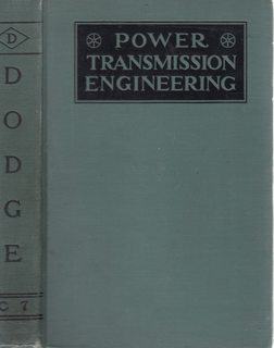 Dodge Manufacturing Company, Power Transmission Engineers and the Manufactures of the Dodge ?D- L...