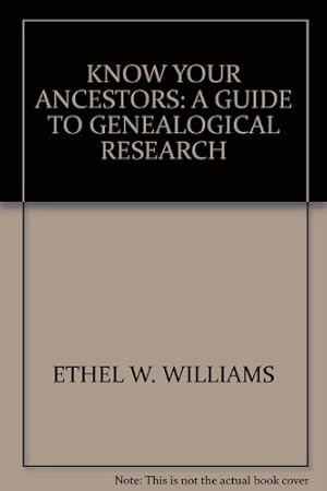 Bild des Verkufers fr Know Your Ancestors - Guide To Genealogical Research zum Verkauf von Redux Books