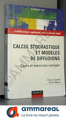 Bild des Verkufers fr Calcul stochastique et modles de diffusions : Cours et exercices corrigs zum Verkauf von Ammareal