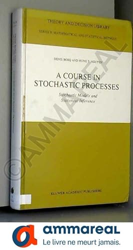 Seller image for A Course in Stochastic Processes: Stochastic Models and Statistical Inference for sale by Ammareal