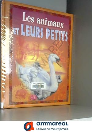 Bild des Verkufers fr Les animaux et leurs petits zum Verkauf von Ammareal