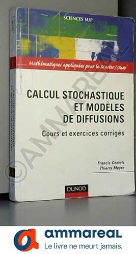 Image du vendeur pour Calcul stochastique et modles de diffusions : Cours et exercices corrigs mis en vente par Ammareal