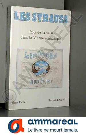 Bild des Verkufers fr Les Strauss. Rois de la valse dans la Vienne romantique. zum Verkauf von Ammareal