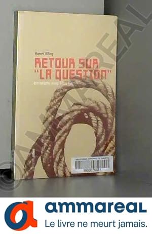 Imagen del vendedor de Retour sur "La Question" a la venta por Ammareal