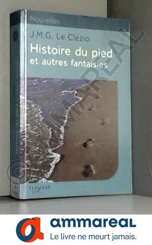 Seller image for Histoire du pied et autres fantaisies for sale by Ammareal