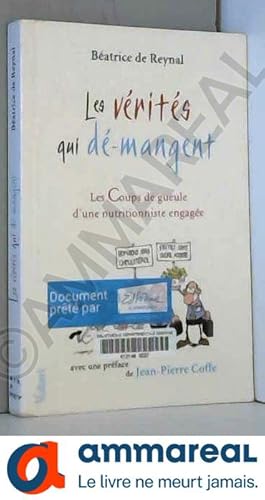 Image du vendeur pour Les vrits qui d-mangent : Les Coups de gueule d'une nutritionniste engage mis en vente par Ammareal