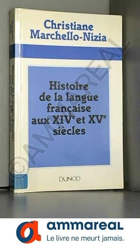 Image du vendeur pour Histoire de la langue franaise aux XIVe et XVe sicles mis en vente par Ammareal