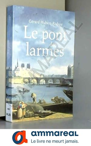 Seller image for Le pont des larmes for sale by Ammareal