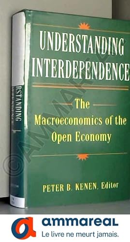 Bild des Verkufers fr Understanding Interdependence - Macroeconomics of The Open Economy zum Verkauf von Ammareal