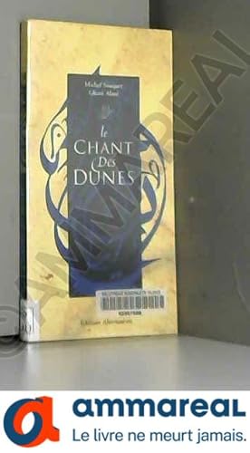 Image du vendeur pour Le chant des dunes mis en vente par Ammareal