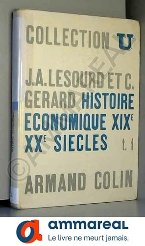 Image du vendeur pour Histoire conomique, XIXe et XXe sicles, tome 1. mis en vente par Ammareal