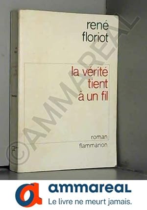 Seller image for La vrit tient  un fil for sale by Ammareal