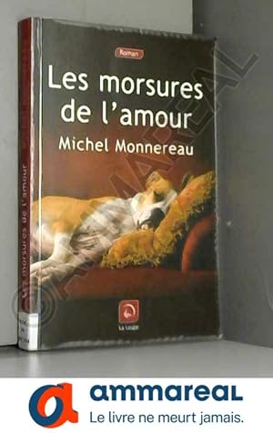 Seller image for Les morsures de l'amour (grands caractres) for sale by Ammareal