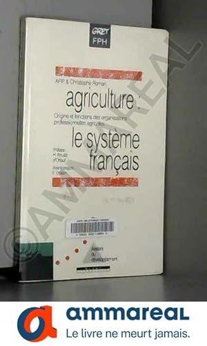 Seller image for Agriculture, le systeme franais for sale by Ammareal