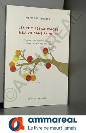 Image du vendeur pour Les pommes sauvages & la vie sans principe mis en vente par Ammareal